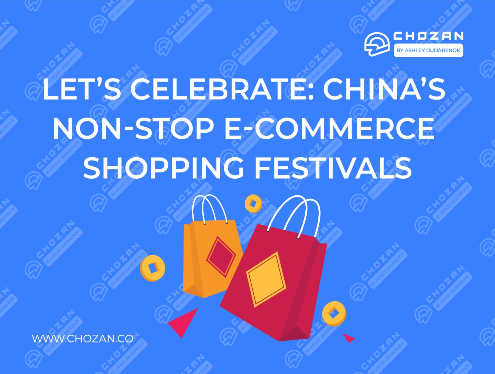Let’s Celebrate: China’s Non-stop E-commerce Shopping Festivals