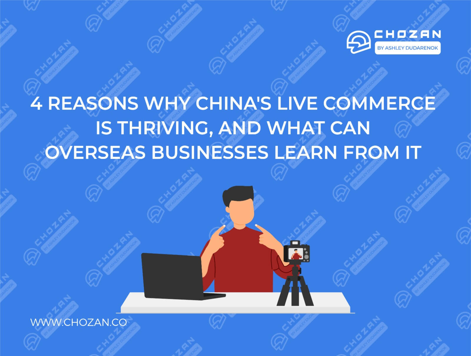 4 Reasons why China’s Live Commerce is thriving, and What Can Overseas Businesses Learn From It