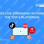 2022 Live Streaming in China: The Top 5 Platforms