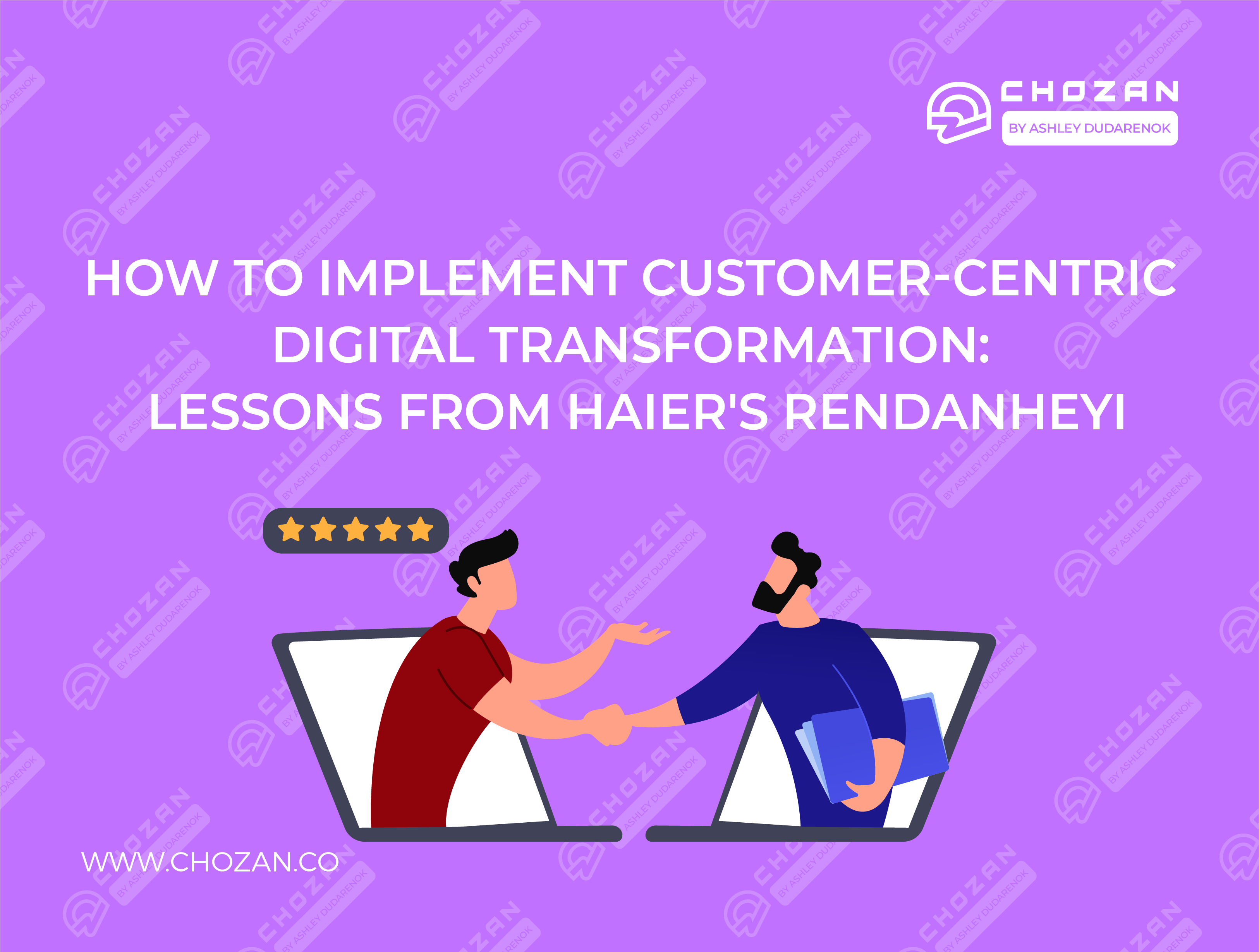 How to Implement Customer-centric Digital Transformation: Lessons From Haier’s RenDanHeYi