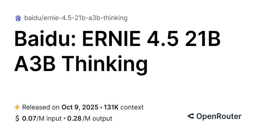 Baidu ERNIE 4.5 21B A3B Thinking model details showing context length, pricing, and release information for enterprise evaluation